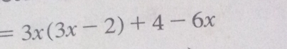 =3x(3x-2)+4-6x