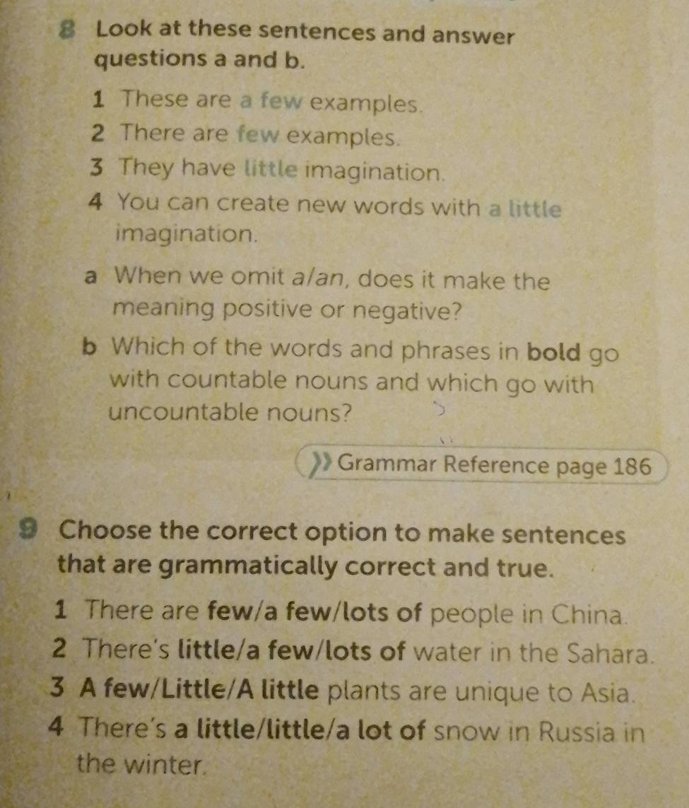Risolto:Look at these sentences and answer questions a and b. 1 These ...