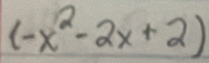 (-x^2-2x+2)