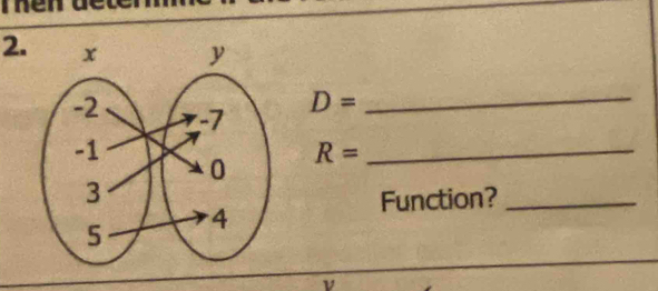 D=
_
R= _ 
Function?_ 
,