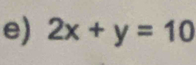 2x+y=10