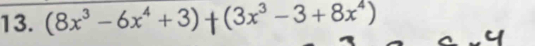 (8x³ - 6x⁴ + 3) (3x^3-3+8x^4)