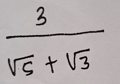  3/sqrt(5)+sqrt(3) 