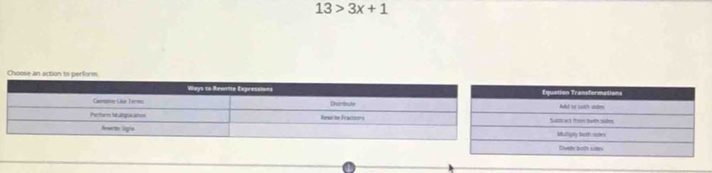 13>3x+1
Choose an action to perform.