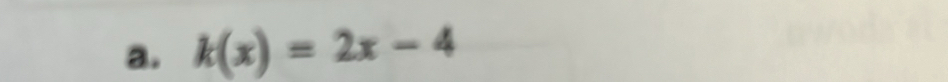 k(x)=2x-4