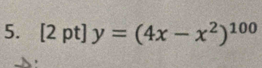 [2pt] y=(4x-x^2)^100