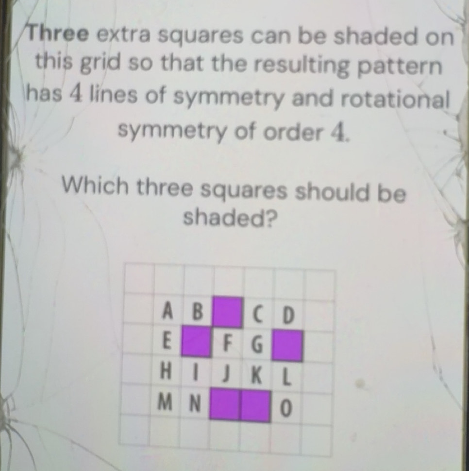 Solved: Three extra squares can be shaded on this grid so that the ...