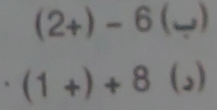 (2_+)-6(_-)
· (1+)+8(2)