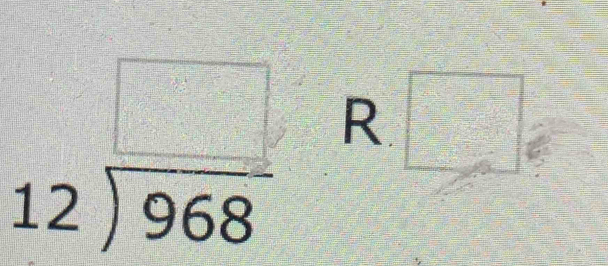 beginarrayr □  12encloselongdiv 968endarray R = □ /□   frac + endarray overline Wendarray