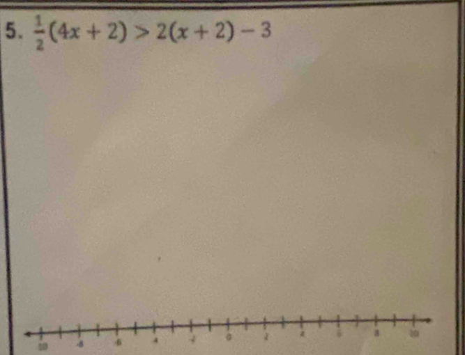  1/2 (4x+2)>2(x+2)-3
50