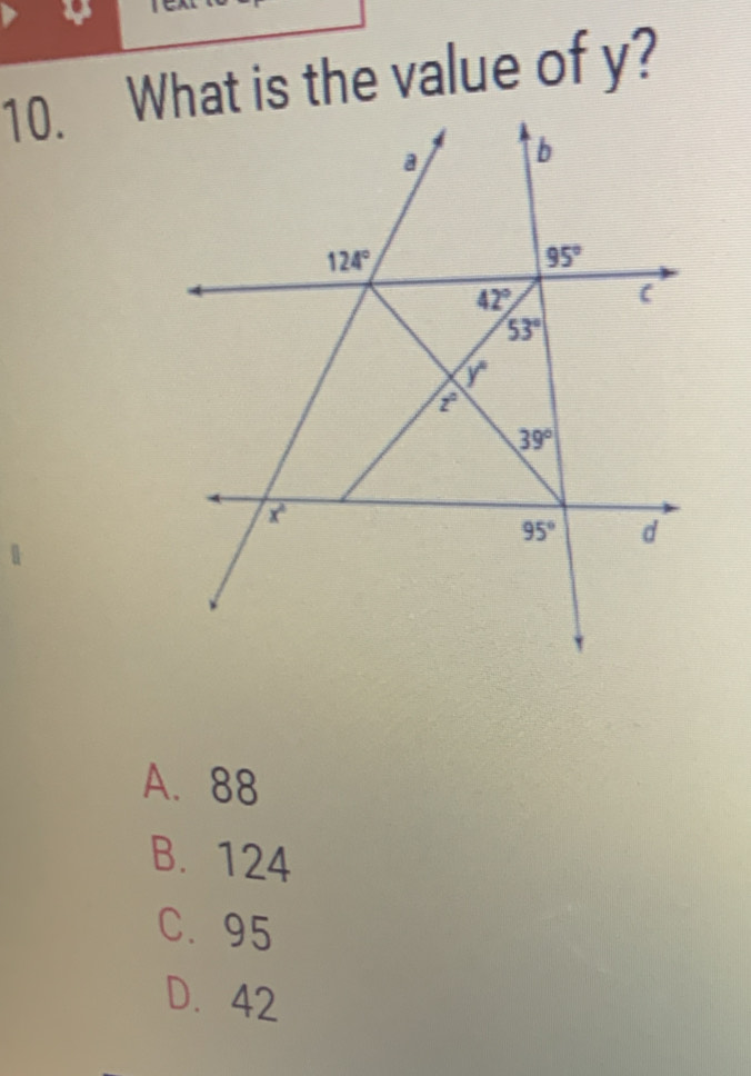 What is the value of y?
A. 88
B. 124
C. 95
D. 42