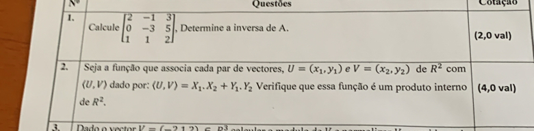 Questões Cotação
3. Dado o vector V=(-212) n