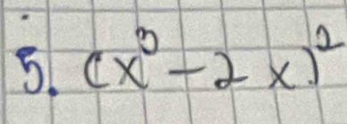 (x^3-2x)^2