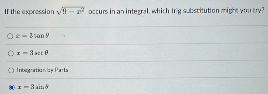 Solved: If the expression sqrt(9-x^2) occurs in an integral, which trig ...