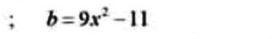 b=9x^2-11