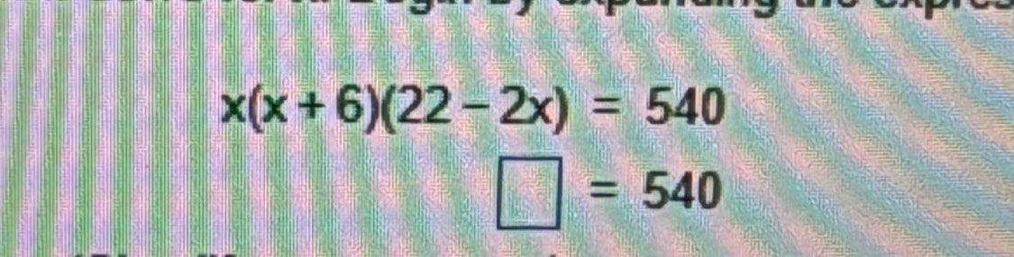 x(x+6)(22-2x)=540
□ =540