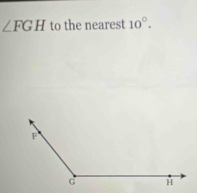 ∠ FGH to the nearest 10°.