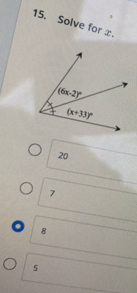 Solve for x.
20
7
o 8
5