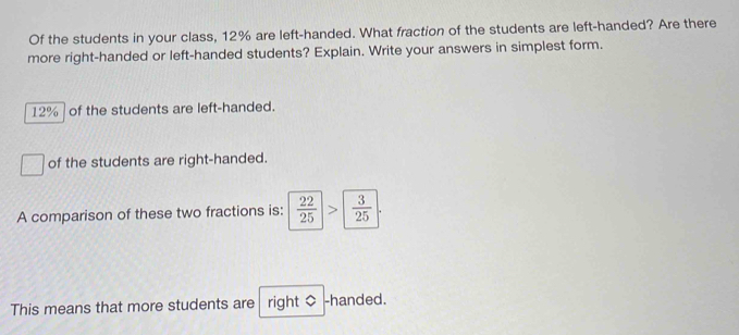 Solved: Of the students in your class, 12% are left-handed. What ...