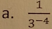  1/3^(-4) 