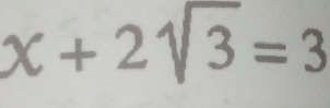 x+2sqrt(3)=3