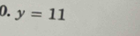 y=11