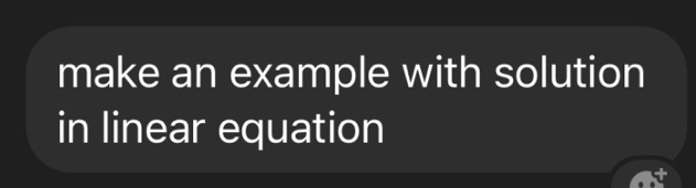 make an example with solution 
in linear equation