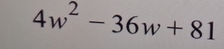 4w^2-36w+81