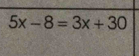 5x-8=3x+30