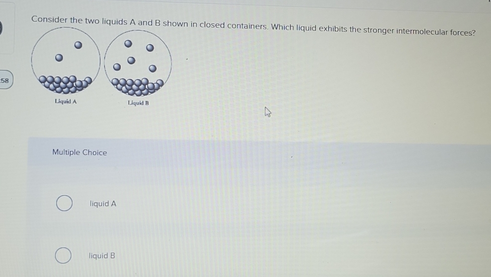 Solved: Consider the two liquids A and B shown in closed containers ...