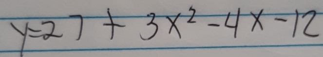 y=27+3x^2-4x-12