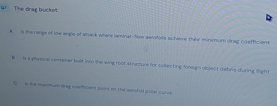 Risolto:The drag bucket: A Is the range of low angle of attack where ...