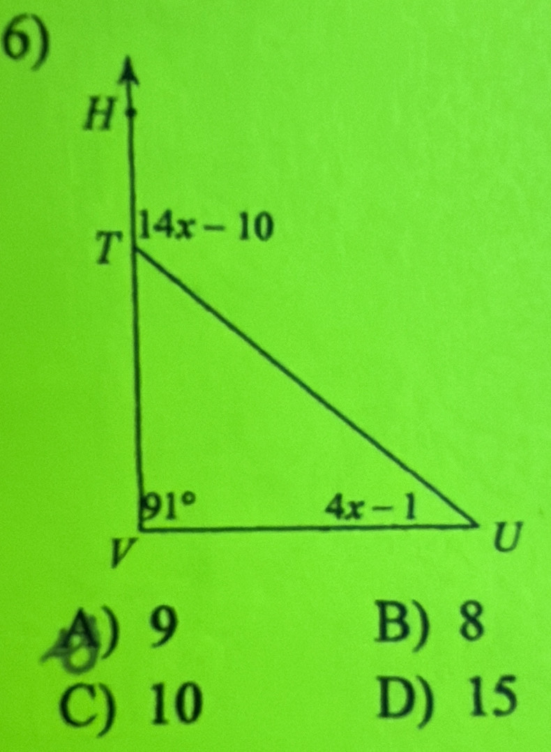 4 9
B) 8
C) 10
D) 15