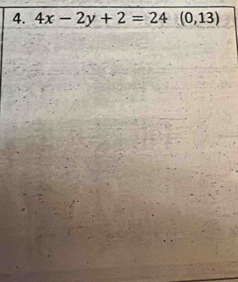 4x-2y+2=24 (0,13) □