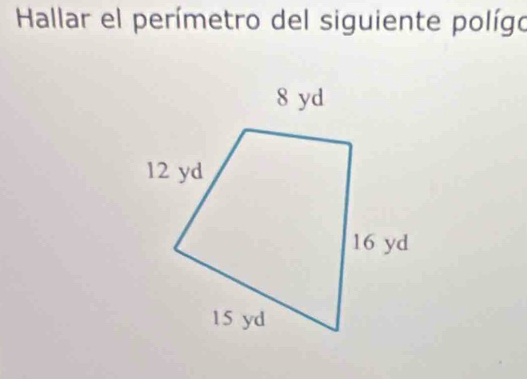 Hallar el perímetro del siguiente polígo