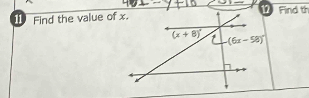 Find th 
11 Find the value of x.