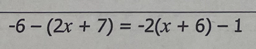 -6-(2x+7)=-2(x+6)-1