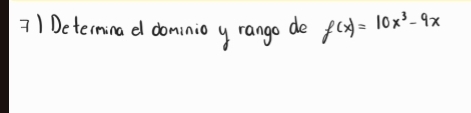 Determina d doninio y rango de f(x)=10x^3-9x