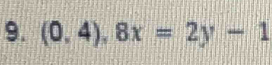 (0,4), 8x=2y-1