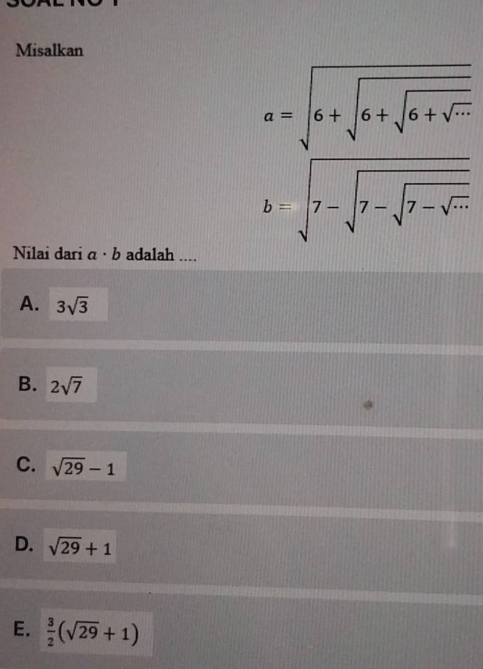 Misalkan
Nilai dari a· b adalah ....
beginarrayr a b= 1/x - 1/x  = 1/x +sqrt(x-1) b=sqrt(x^v bv)· sqrt()xsqrt(sqrt v)· sqrt(sqrt )
A. 3sqrt(3)
B. 2sqrt(7)
C. sqrt(29)-1
D. sqrt(29)+1
E.  3/2 (sqrt(29)+1)