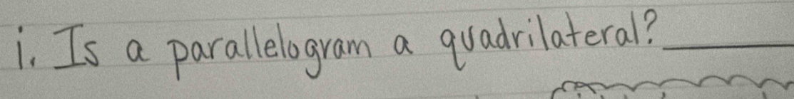 Is a parallelogram a quadrilateral?_