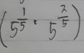 (5^(frac 1)5· 5^(frac 2)5)