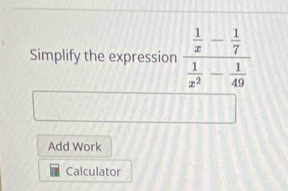 Simplify the expression
Add Work
Calculator