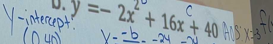 y =− 2x + 16x + 40