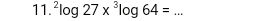 ^2log 27x^3log 64= _