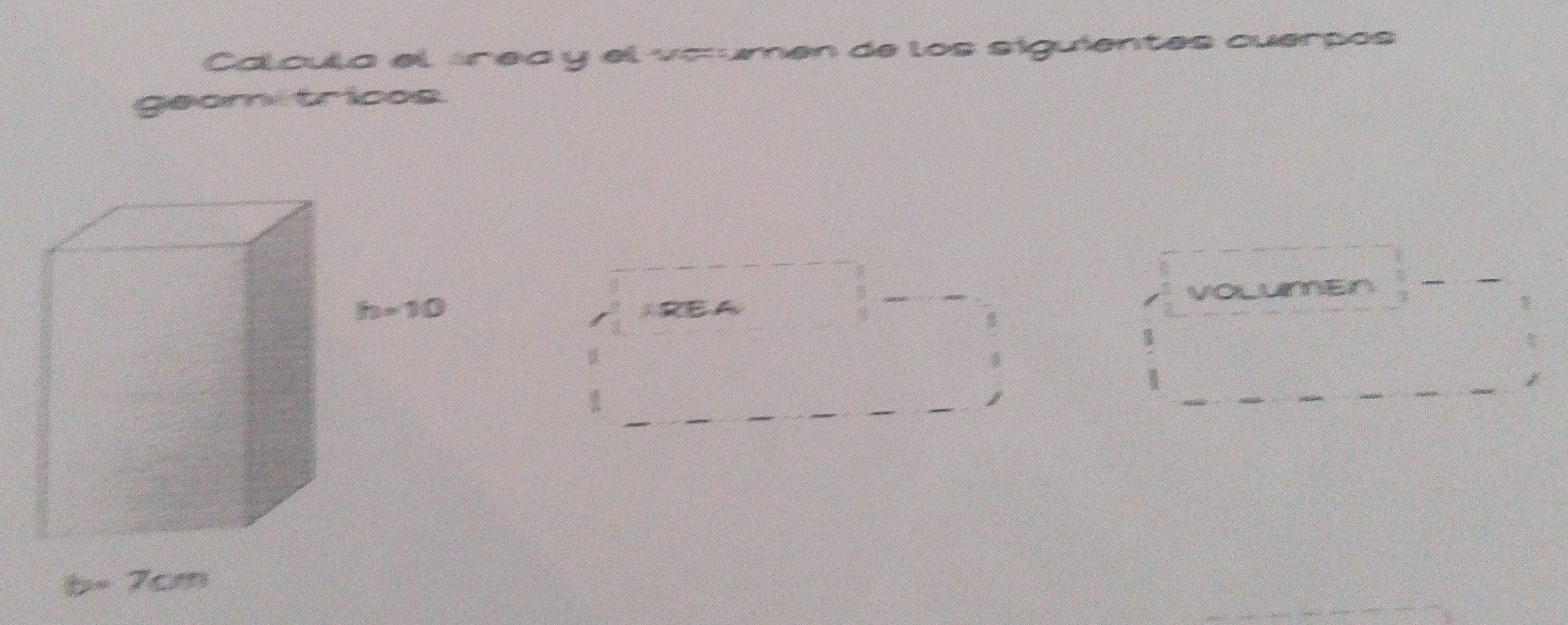 Calcula el áned y el voumen de los siguientes cuerpos
geom trícos
A volumer
β