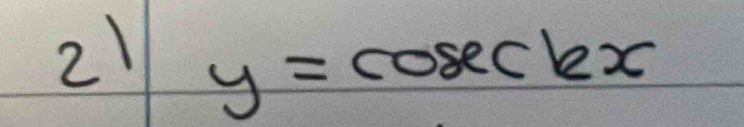 21 y=cosec 12x