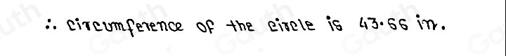 . circumference of the eiscle is 43. 56 in.