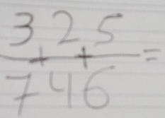 frac 325 +46endarray =