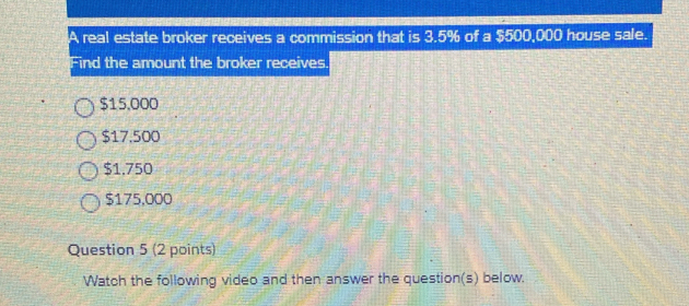 Solved: A real estate broker receives a commission that is 3.5% of a ...